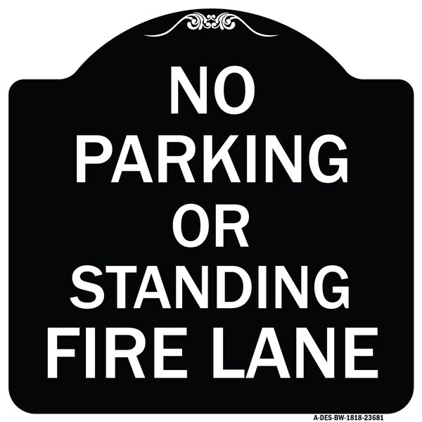 No Parking or Standing Fire Lane Heavy-Gauge Aluminum Architectural Sign, 18" x 18", BW-1818-23681